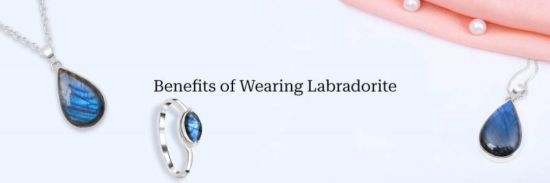 Benefits of Wearing Labradorite: Physical, Emotional, Mental and Metaphysical Properties: 