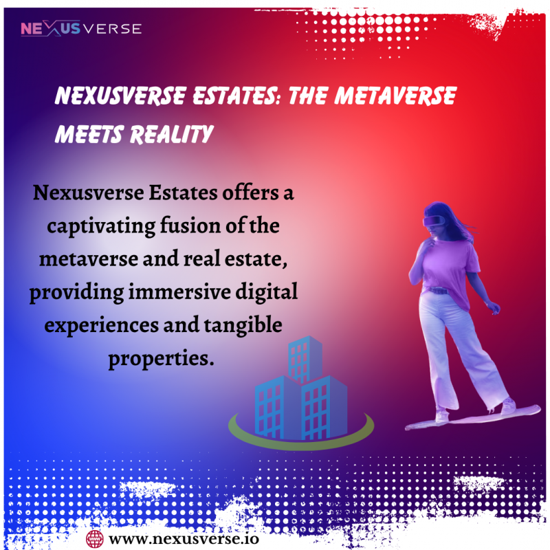 NexusVerse Estates: The Metaverse Meets Reality: 