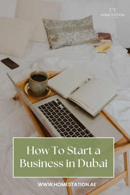 How To Start a Business in Dubai: 