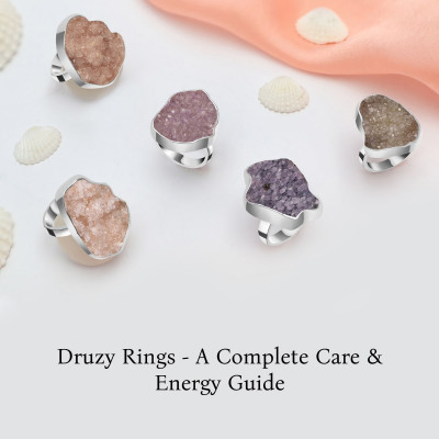 The Complete Guide to Druzy Rings - How to Harness Their Healing Energy & Maintain Their Power: 