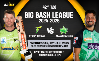 BBL 2024-25: Sydney Thunder vs Melbourne Stars 42nd T20 Match Prediction Fantasy cricket Tips - 42bet: 