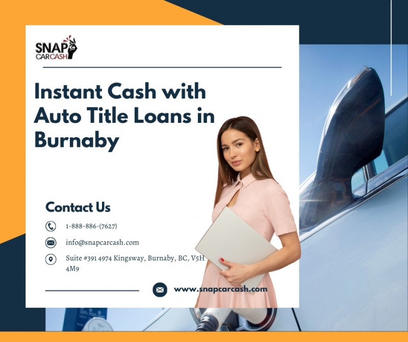 Hassle-Free Auto Title Loans in Burnaby: 